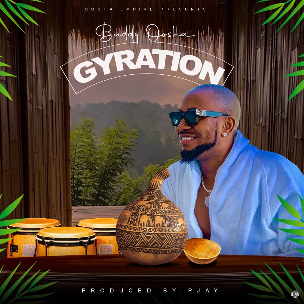 Baddy Oosha - Gyration