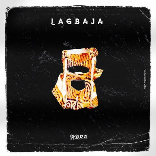 Peruzzi Lagbaja mp3 download