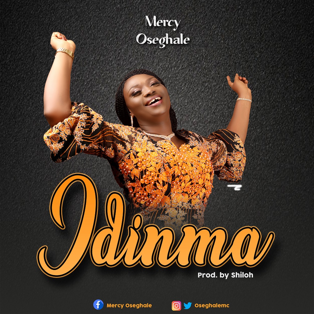 Gospel: Mercy Oseghale - Idinma [Prod. by Shiloh]