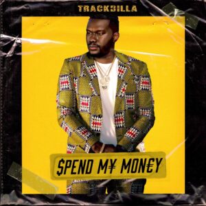  Trackdilla - Spend My Money