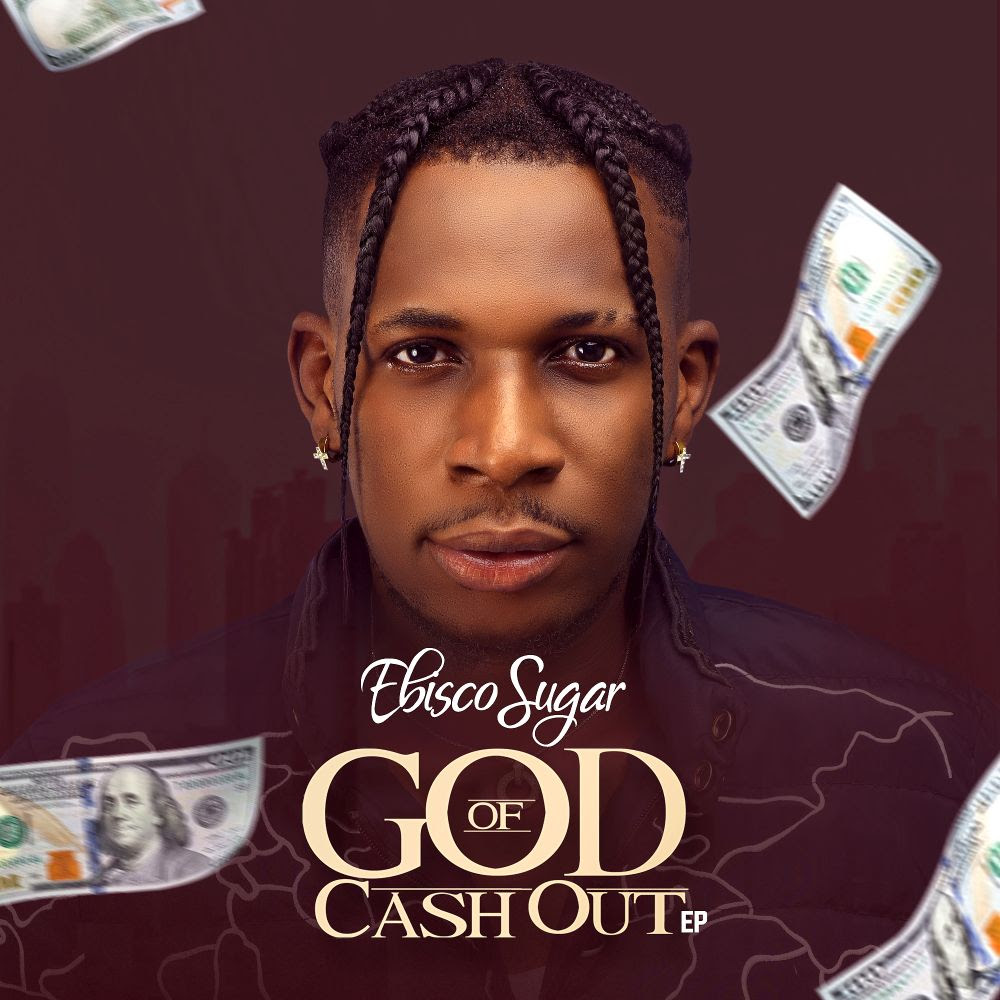 Ebisco Sugar - God Of Cash out (The E.P)