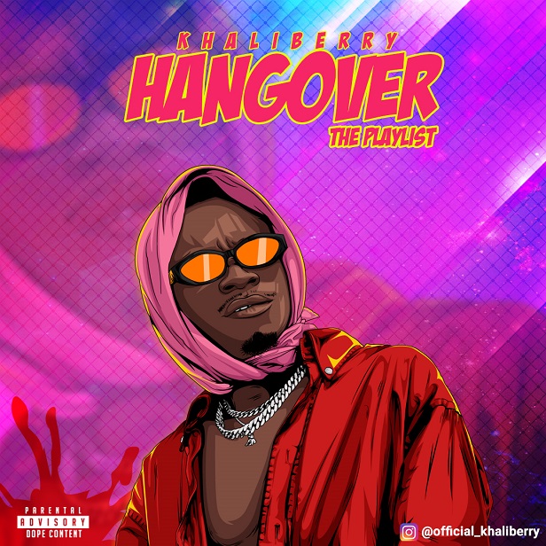 Khaliberry - Hangover (The Playlist)