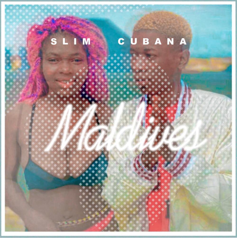 Slim Cubana - Maldives