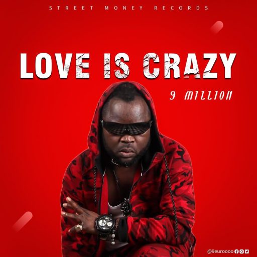 9 Million - Love Is Crazy
