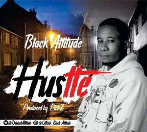 Download Music Mp3:- Black Attitude - Hustle - 9jaflaver