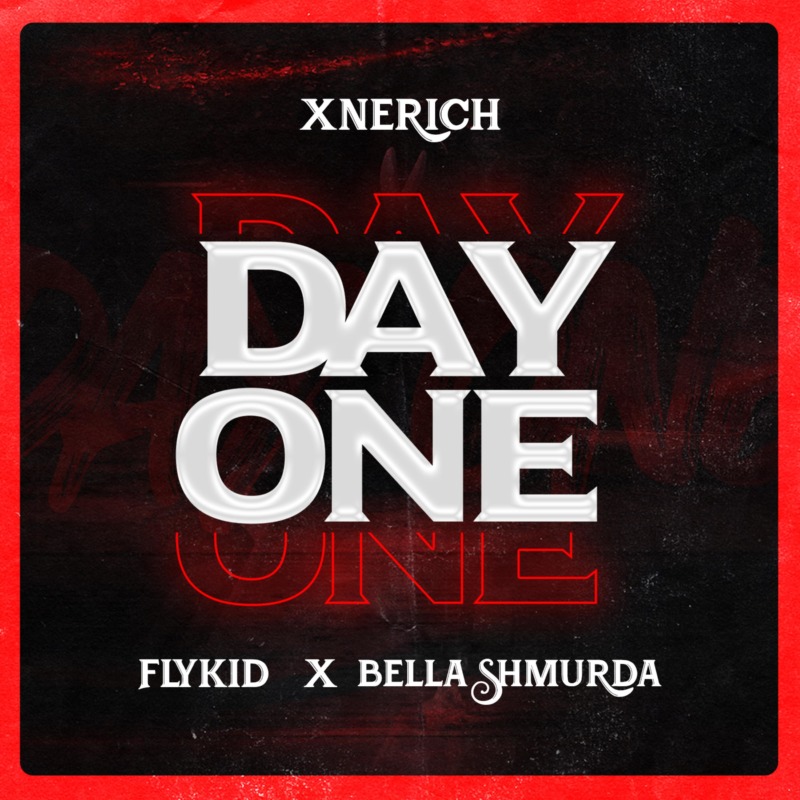 Xnerich Ft. Bella Shmurda & Flykid - Day One
