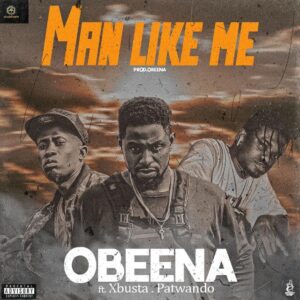 Obeena ft. Xbusta & Patwando - Man Like Me