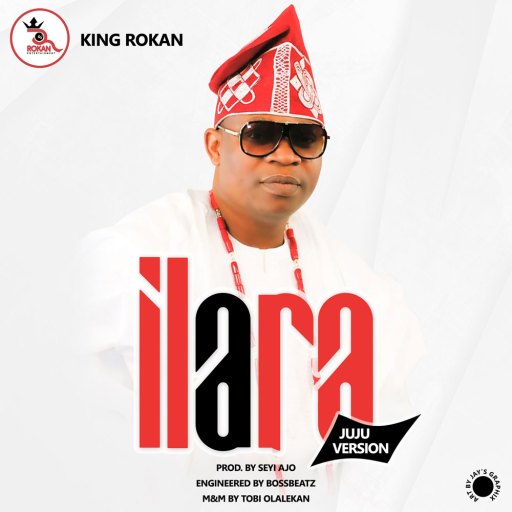 Music: King Rokan - Ilara (Juju version)