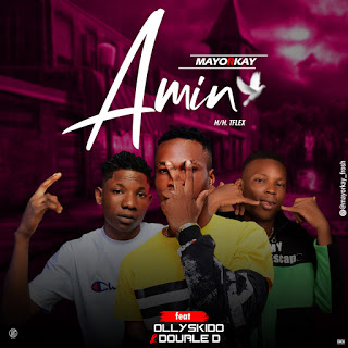 Mayorkay Ft. Double D x Ollyskido – Amin 