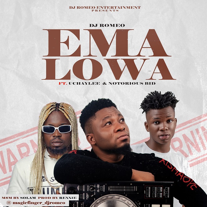 Dj Romeo ft Uchaylee & Notorious BID - Emalowa