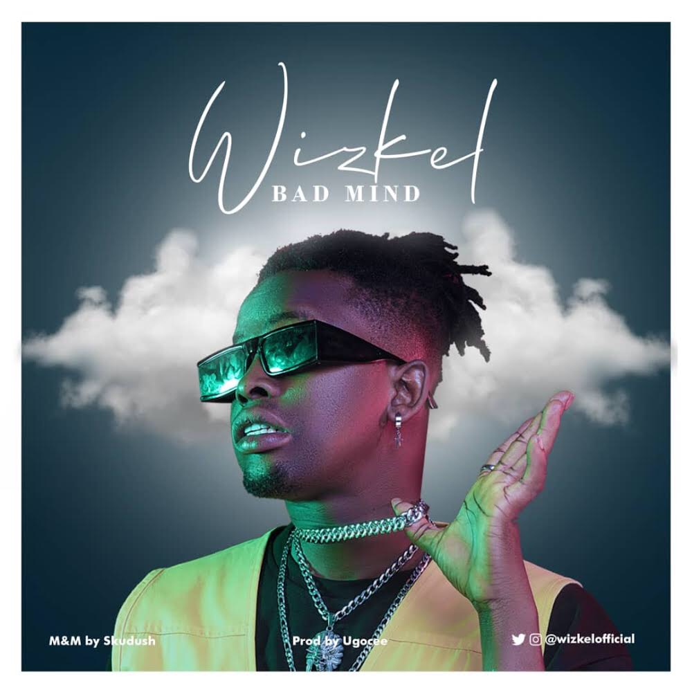 Wizkel – Bad Mind