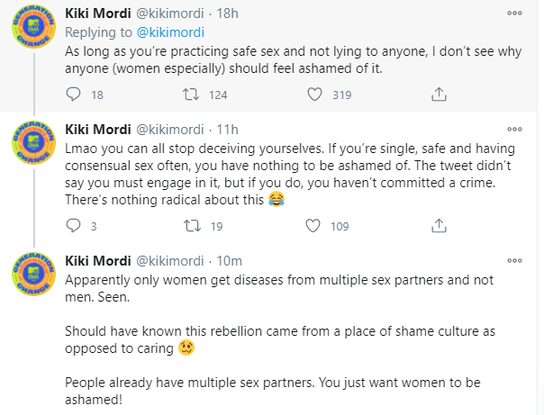  As long as you?re practicing safe sex, I don?t see why anyone, women especially, should feel ashamed of having multiple sex partners- journalist, Kiki Mordi says