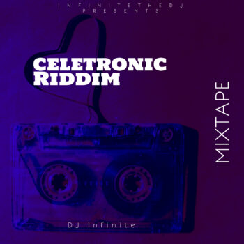 Dj Infinite - Celetronic Riddim