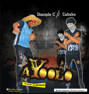 Disciple C Ft. Calisko – Ayoolo