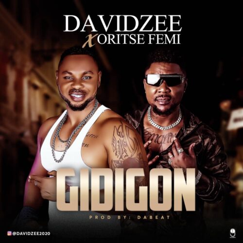 Davidzee ft. Oritse Femi - Gidigon