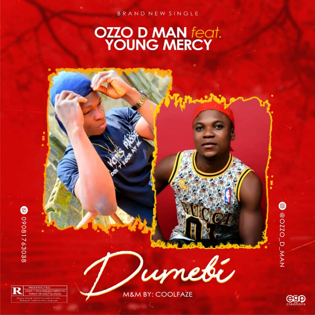Ozzo D man Ft. Young Mercy – Dumebi