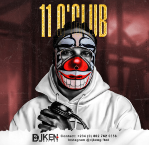 DJ Ken Gifted - 11 O'CluB (Mix)