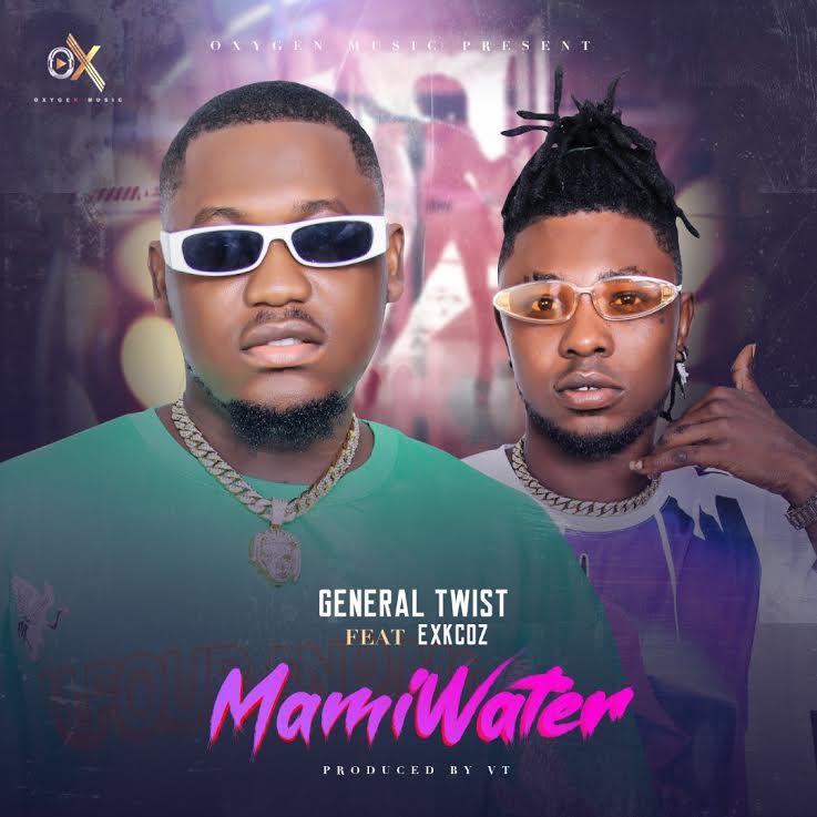 General Twist Ft. Exkcoz - Mamiwater