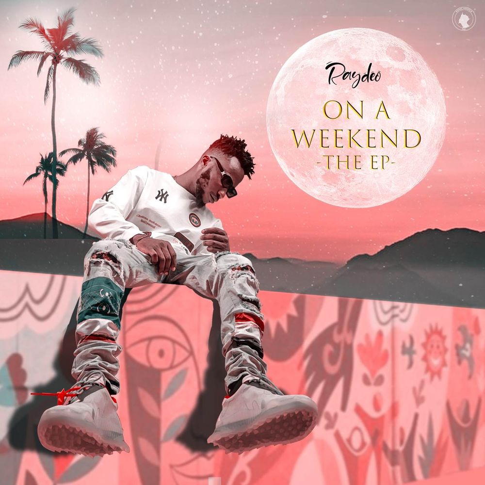 Raydeo – On A Weekend (EP)