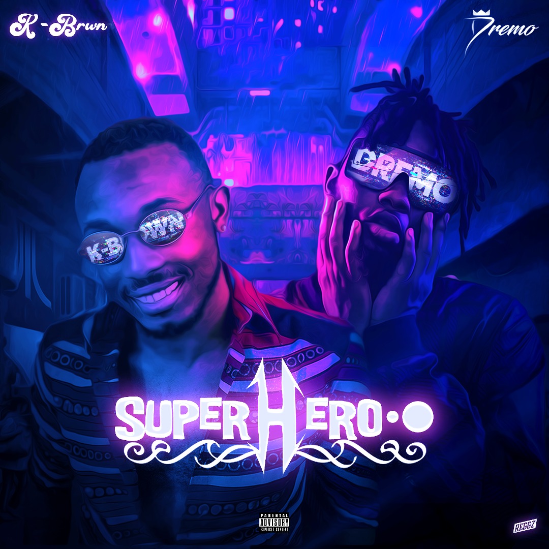 K-Brwn ft. Dremo - Superhero