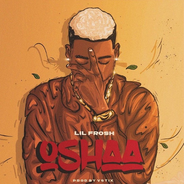 Lil Frosh Oshaa mp3