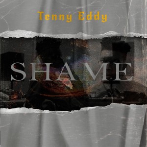 Tenny Eddy - Shame (Prod. TY Mix)