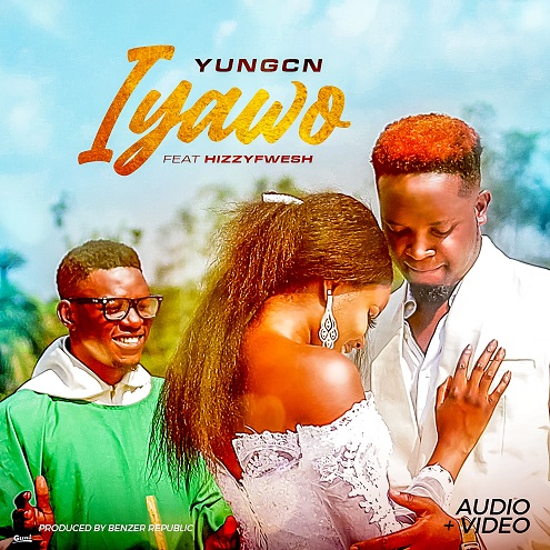 Yung CN ft. Hizzy Fwesh - Iyawo