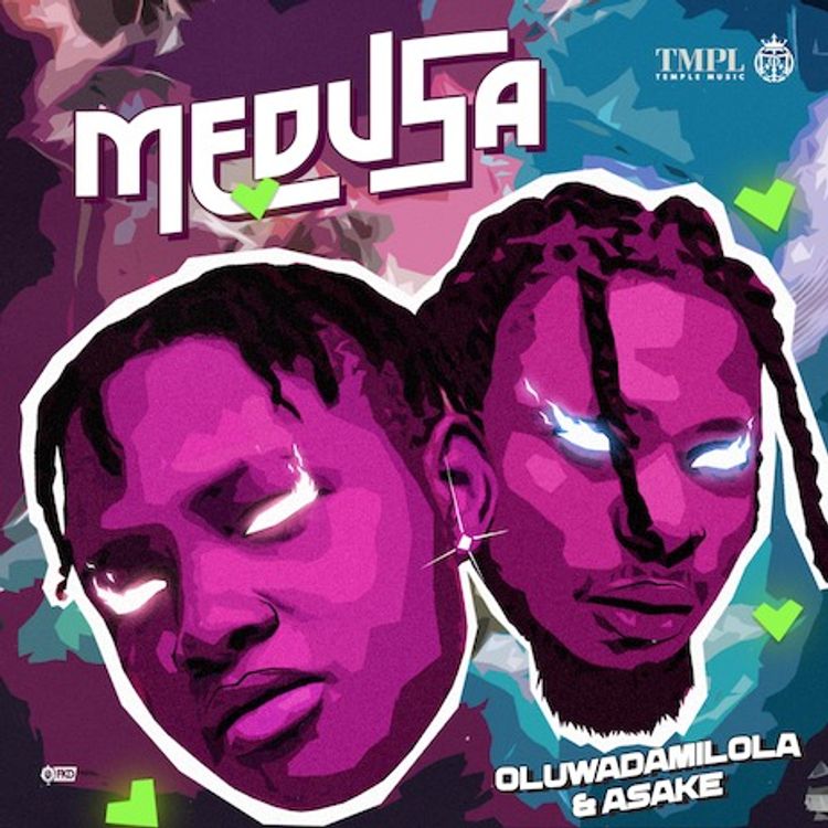Oluwadamilola Ft. Asake - Medusa