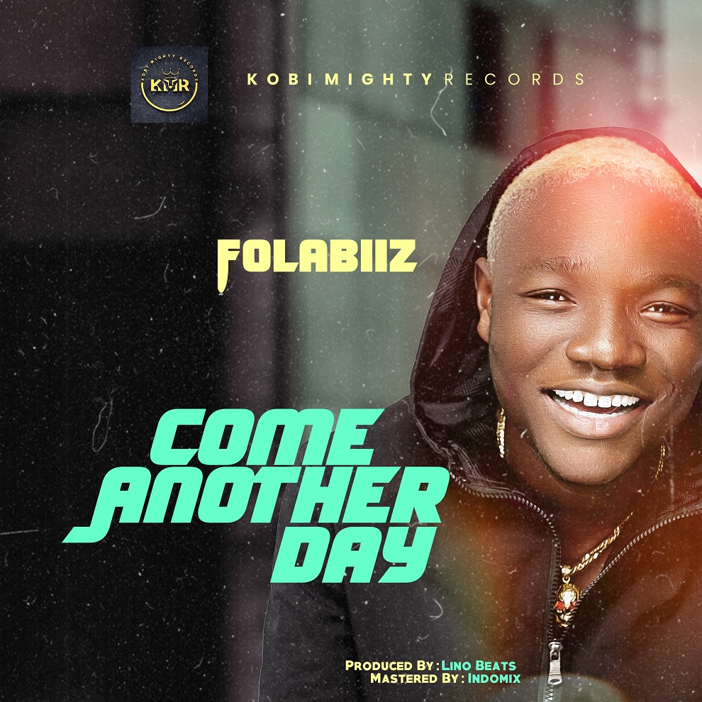 Folabiiz - Come Another Day (Prod. Lino Beats)