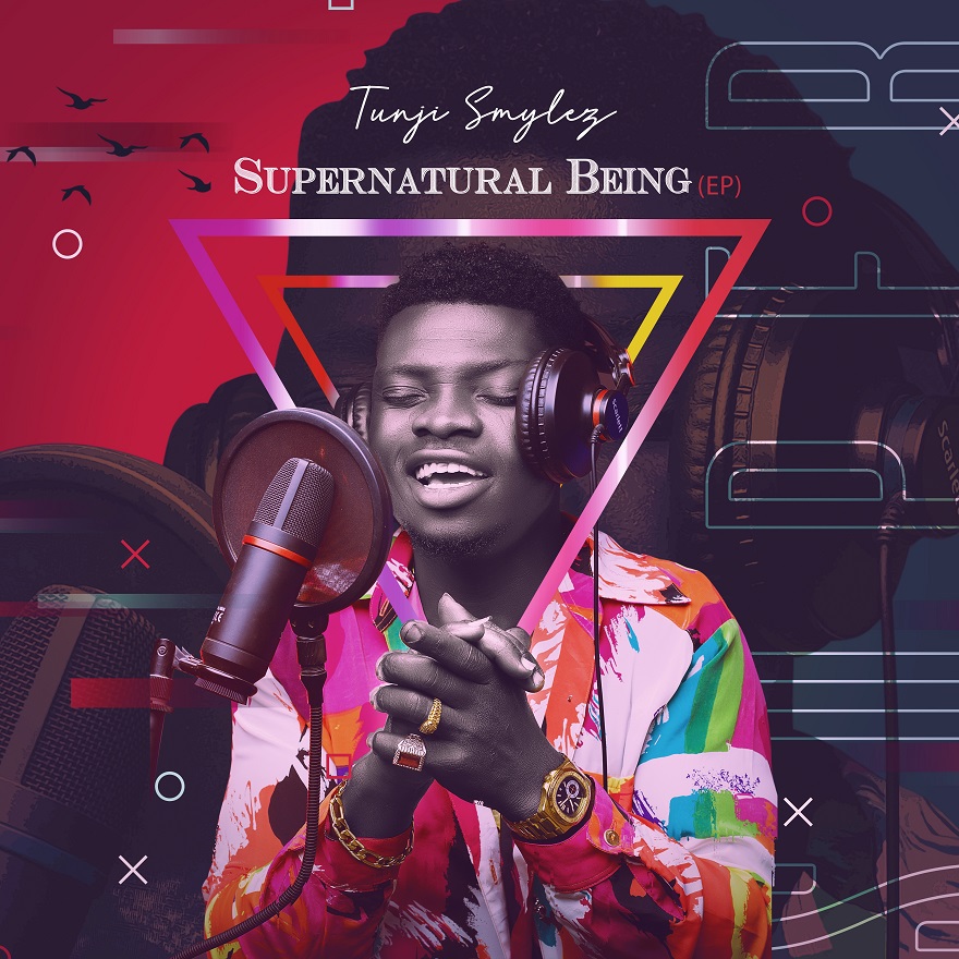 Tunji Smylez - Supernatural Being (EP)