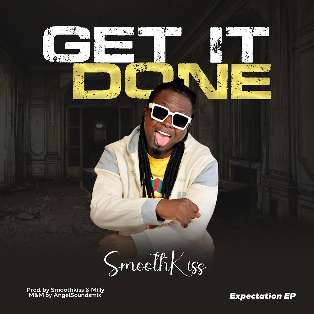 SmoothKiss – Get It Done