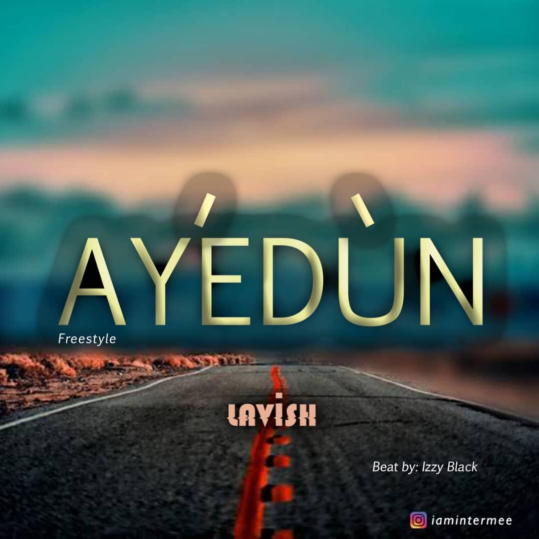 Lavish - Ayedun [Prod. by Izzy Black]