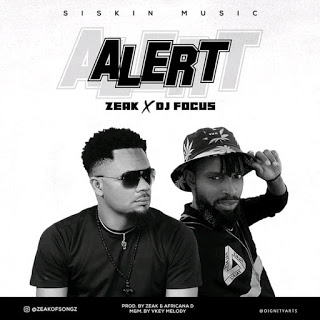 Zeak Ft. Dj Focus - Alert