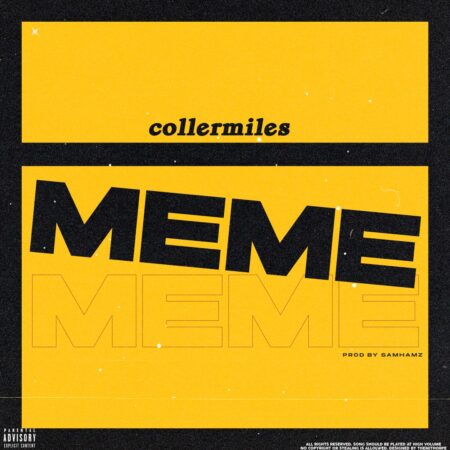 Collermiles - Meme (Prod By Samhanz)
