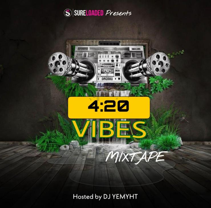 DJ Yemyht - 4:20 Vibes Mixtape