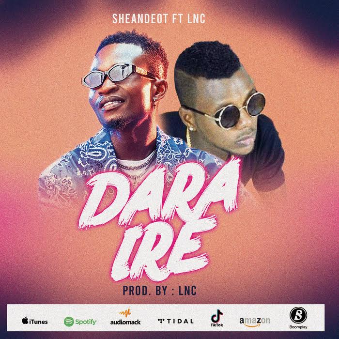Sheandeot Ft. LNC - Dara Ire