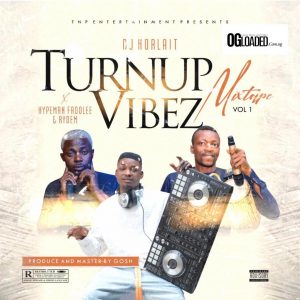 Dj Horlait ft. Hypeman Fadolee X Rhythm – Turn Up Vibez
