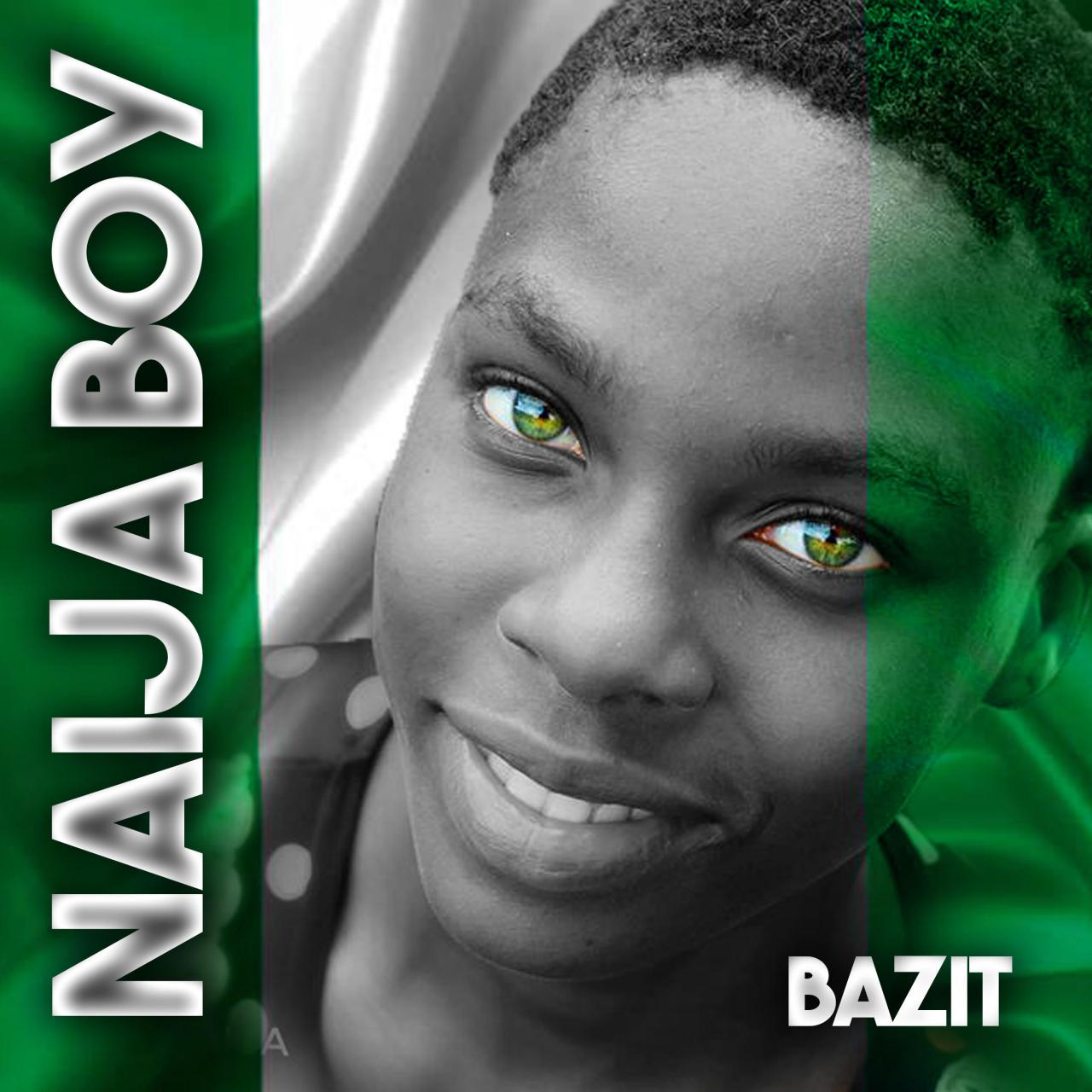 Bazit - Naija Boy