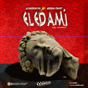 Ayomidesevven & Abiodunfinnest (FASA) - Eledami (My Creator) | 360NaijaHits