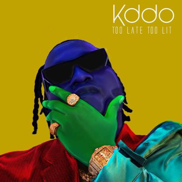 KDDO – Too Late Too Lit (EP)