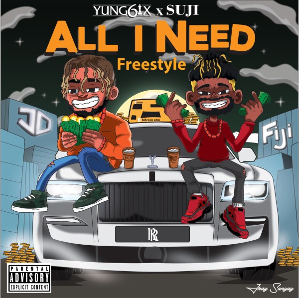 Yung6ix & Suji – All I need