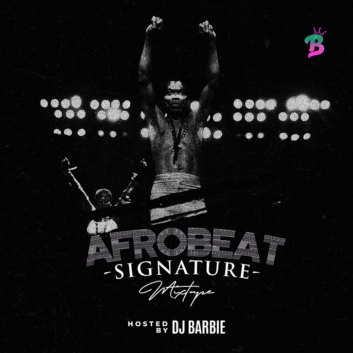 Dj Barbie - Afrobeat Signature Mix