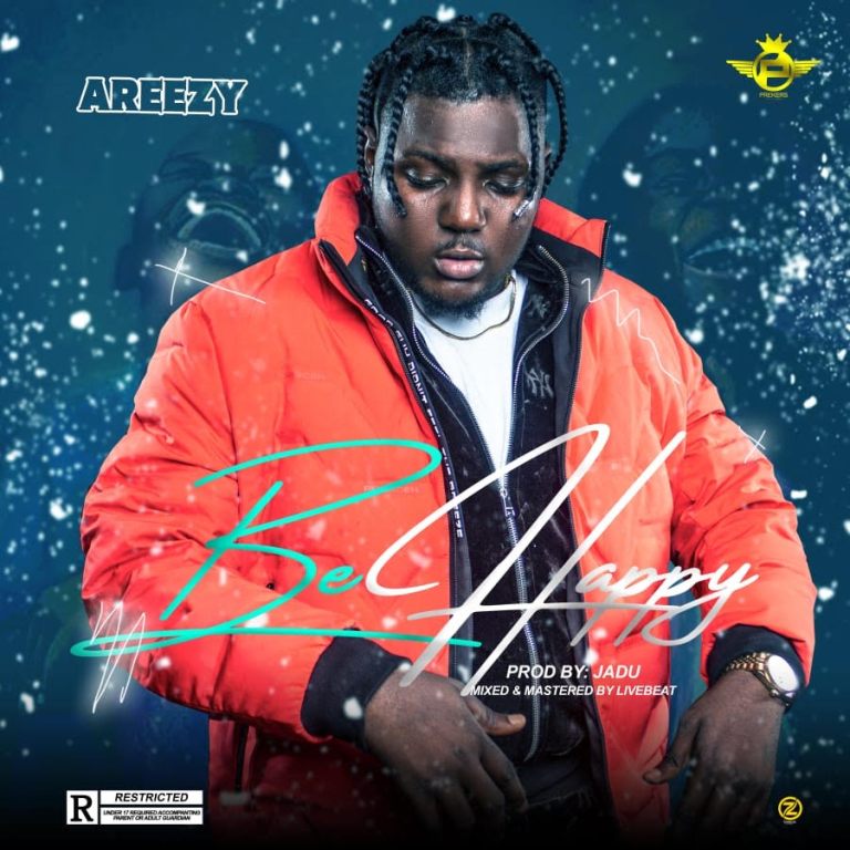 Areezy – Be Happy