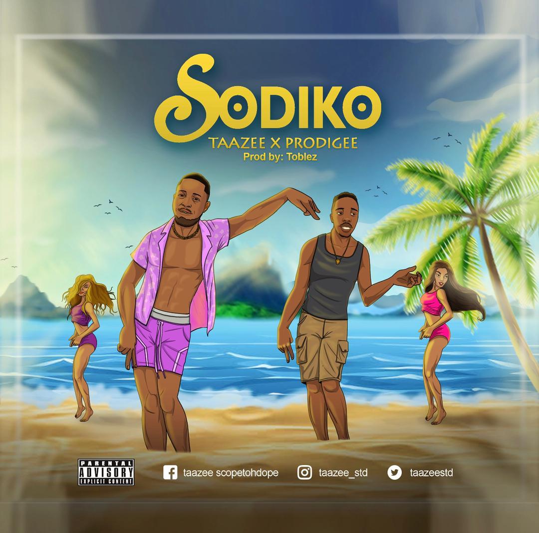 Taazee Ft. Prodigee – Sodiko