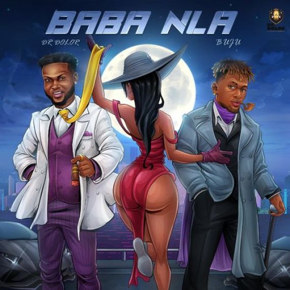 Dr Dolor – Baba Nla ft Buju