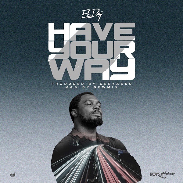 El-Roy - Have Your Way