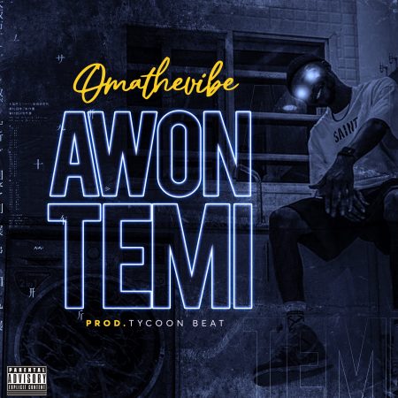 OMATheVibe - Awon Temi
