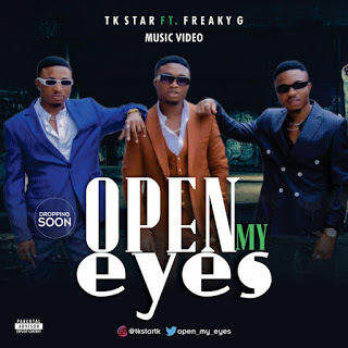 TK Star ft. Freaky G - Open My Eyes