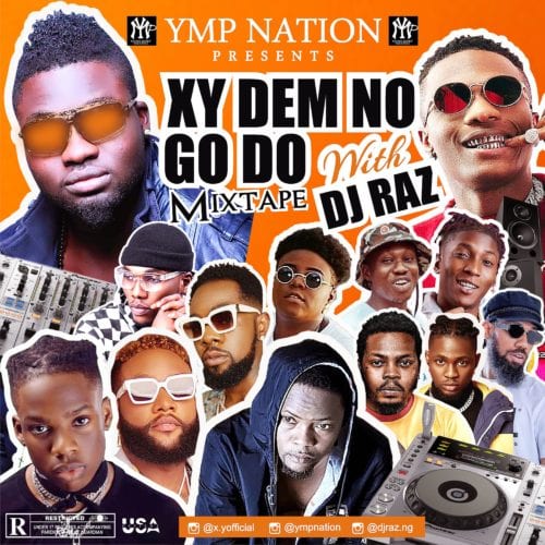DJ Raz - XY Dem No Go Do Mixtape