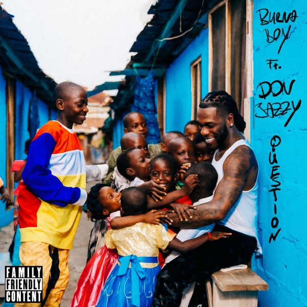 Burna Boy – Question ft. Don Jazzy 